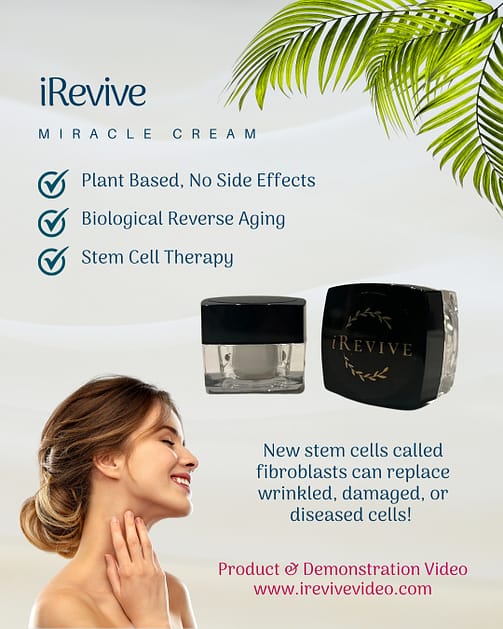iRevive: Stem Cell Skincare boosts stem cell production for skin repair and anti-aging.